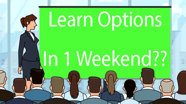 Learn Options in One Weekend?