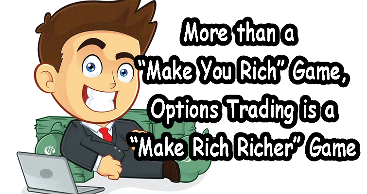 Options Makes Rich, Richer